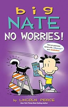 Big Nate: No Worries - Two Books in One